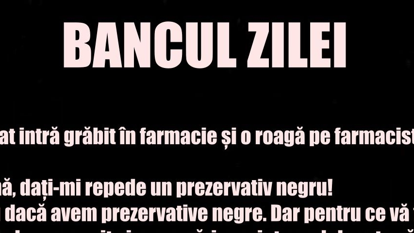Bancul zilei | „Dați-mi, vă rog, un prezervativ negru”