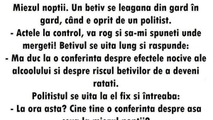 BANC | Miezul nopții. Un bețiv se leagănă din gard în gard, când e oprit de un polițist