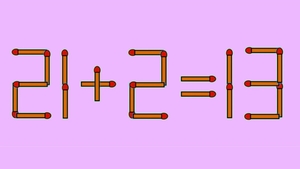 Test IQ exclusiv pentru genii | Corectați 21 + 2 = 13, mutând un singur chibrit