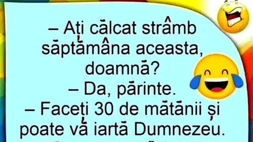 BANC | Ați călcat strâmb săptămâna aceasta, doamnă?