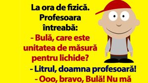 BANC | "Bulă, care e unitatea de măsură pentru lichide?"