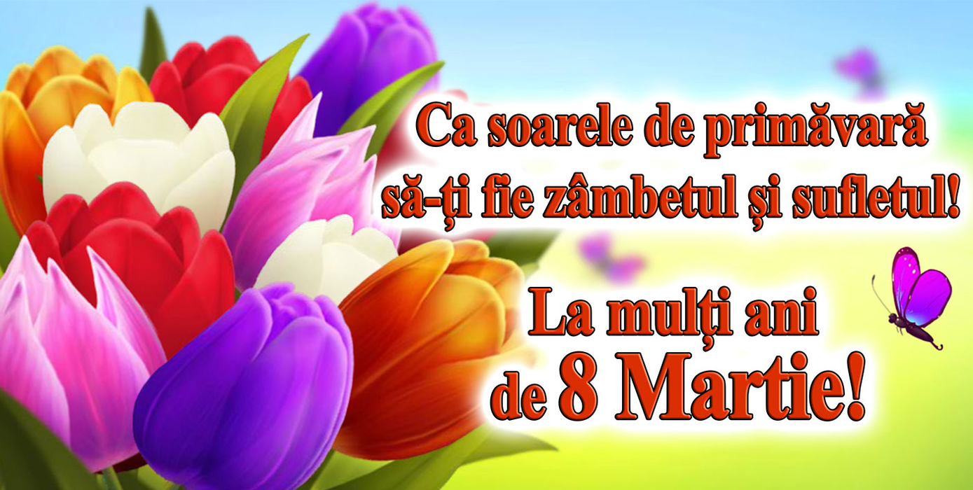 Mesaje, sms-uri și urări deosebite de ziua femeii / ziua mamei. Felicitări cu imagini de 8 martie