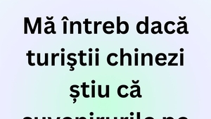 BANCUL ZILEI | Adevărul despre turiștii chinezi