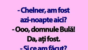 Bancul de marți | Bulă, chelnerul și mahmureala de a doua zi