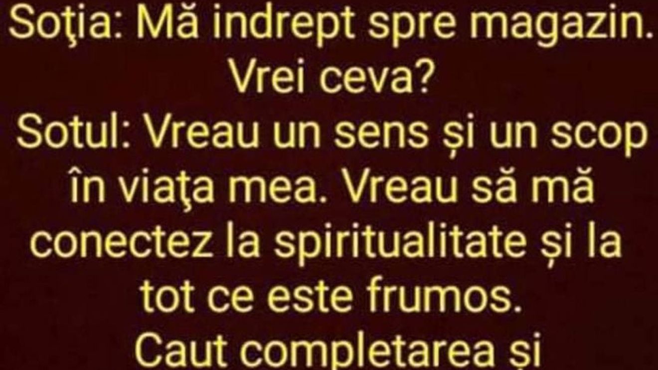 BANCUL ZILEI | "Mă îndrept spre magazin, vrei ceva?"