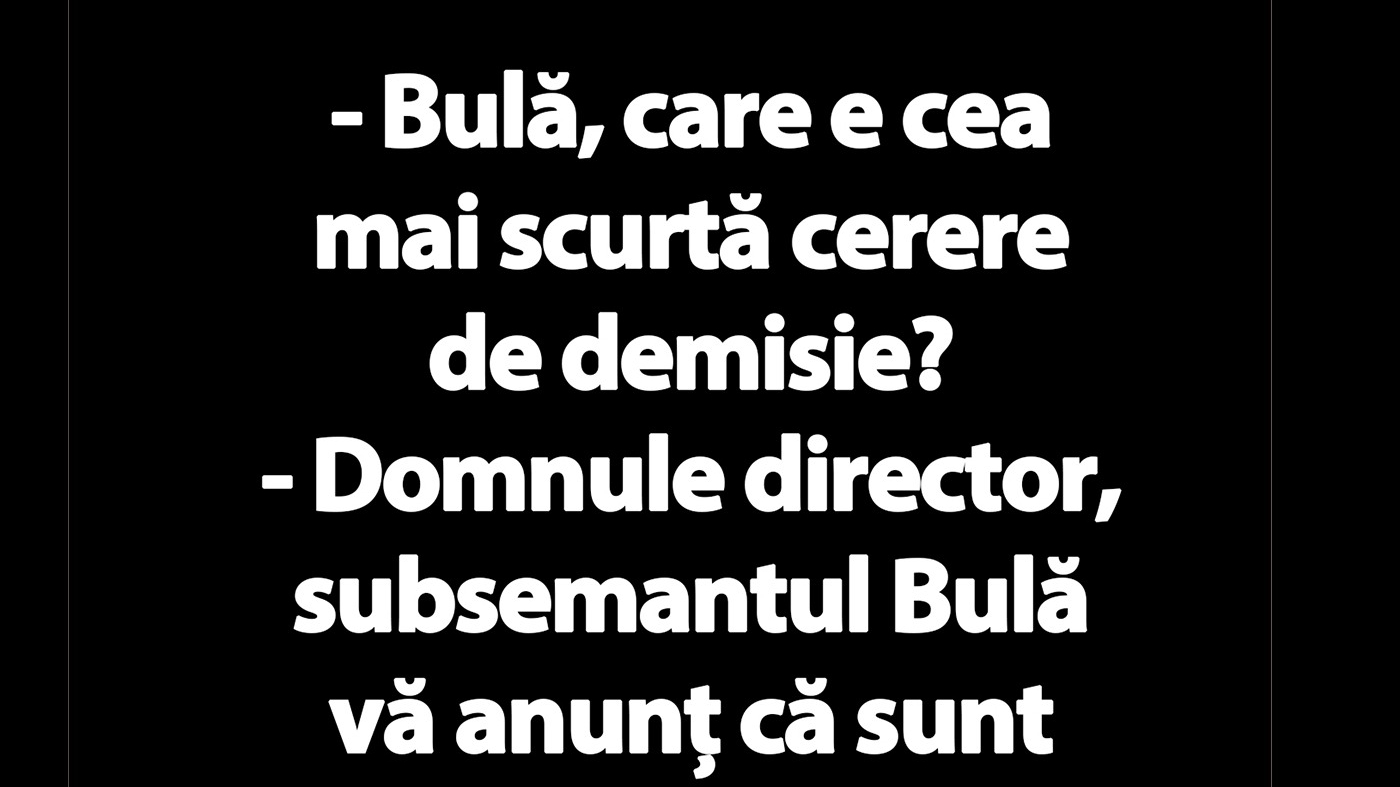 BANC | "Bulă, care e cea mai scurtă cerere de demisie?"