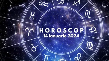 Horoscop 14 ianuarie 2024. Zodia care se pregătește pentru o săptămână încărcată!