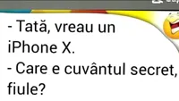 Bancul zilei | Tată, vreau un iPhone X