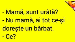 BANCUL ZILEI | "Mamă, sunt urâtă?"