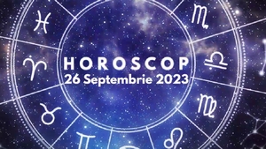 Horoscop 26 septembrie 2023. O zodie primește o sumă mare de bani
