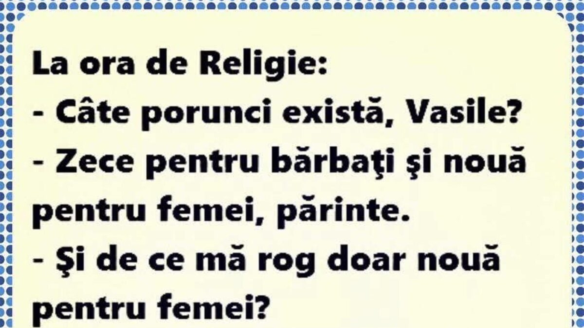 BANCUL ZILEI | La ora de religie: "Câte porunci există, Vasile?"