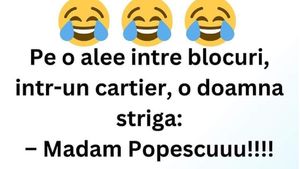 BANC | "Pe o alee între blocuri, o doamnă strigă: Madam Popescuuu"
