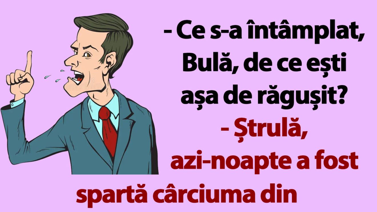 BANC | "Bulă, de ce ești atât de răgușit?"