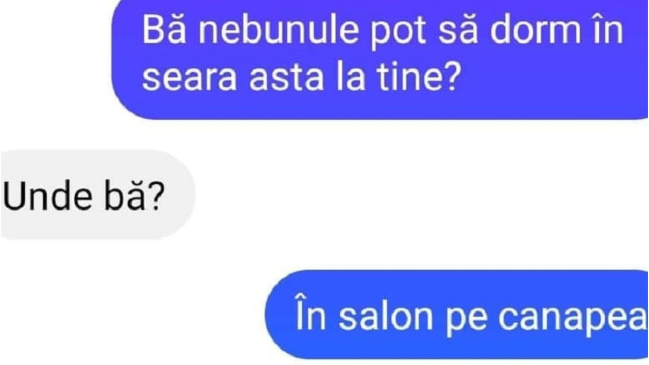 BANC | „Pot să dorm în seara asta la tine?”