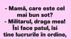 BANCUL ZILEI | „Mamă, care este cel mai bun soț?”