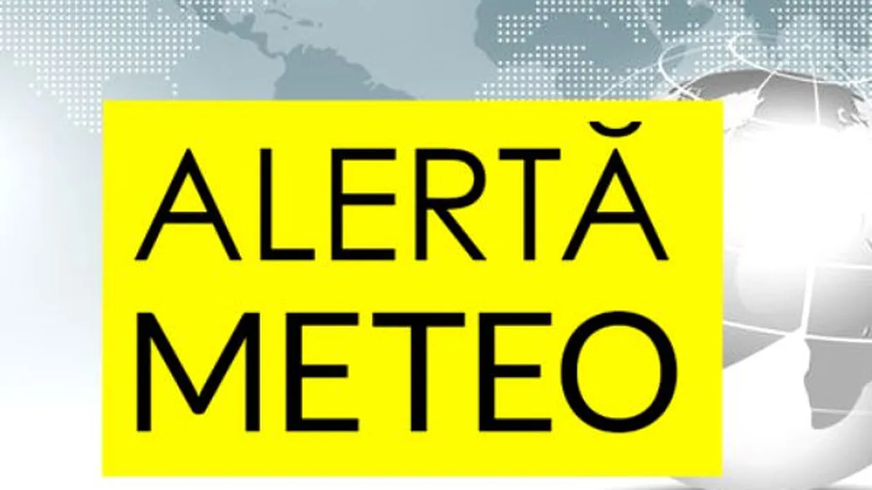Alertă meteo în România! Atenţie dacă vă aflaţi acum în aceste judeţe