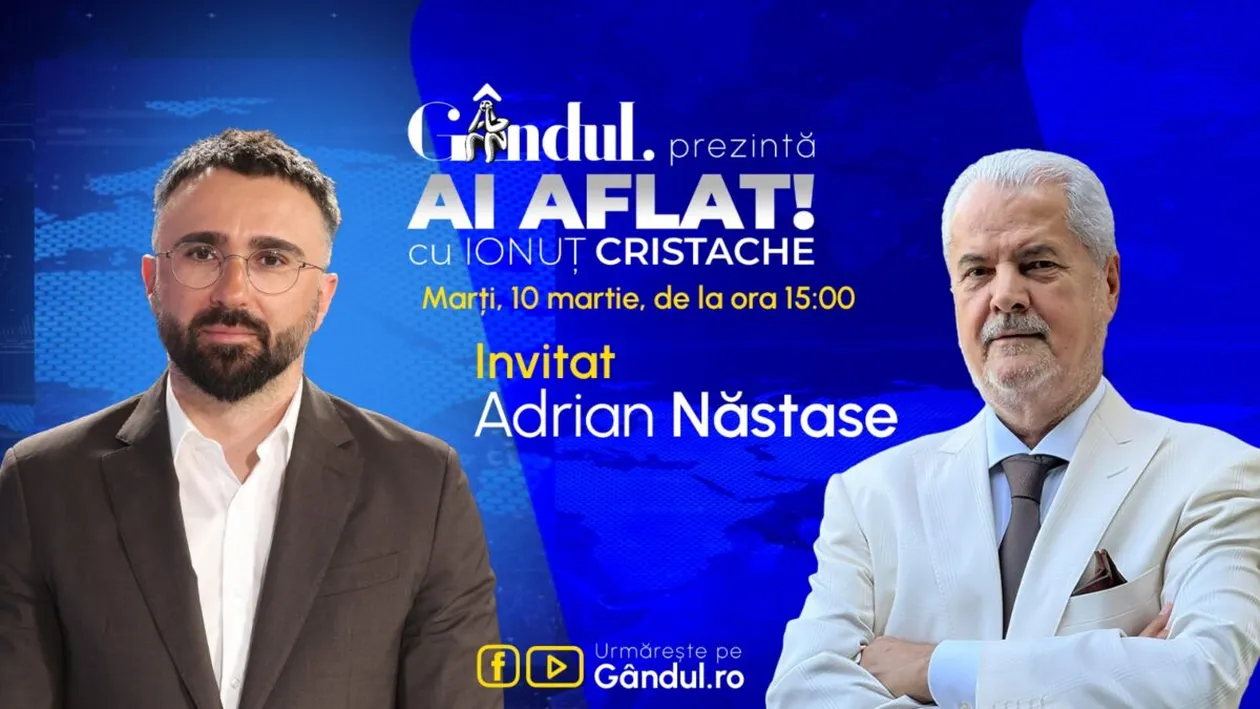„Ai Aflat! cu Ionuț Cristache” începe marți, 10 martie, de la ora 15.00, live pe Gândul. Invitat: Adrian Năstase
