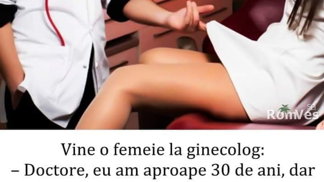BANC | Vine o femeie la ginecolog: "Doctore, eu am 30 de ani, dar mie încă nu-mi crește.."
