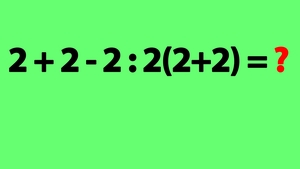 Test IQ pentru matematicieni | Cât face 2 + 2 - 2 : 2(2+2) = ?