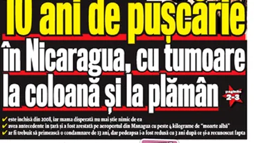 A aparut noul CANCAN de WEEKEND! Citeste incredibila poveste a romancei intemnitate in Nicaragua pentru trafic de cocaina, Cristina Adriana Reinbolf!