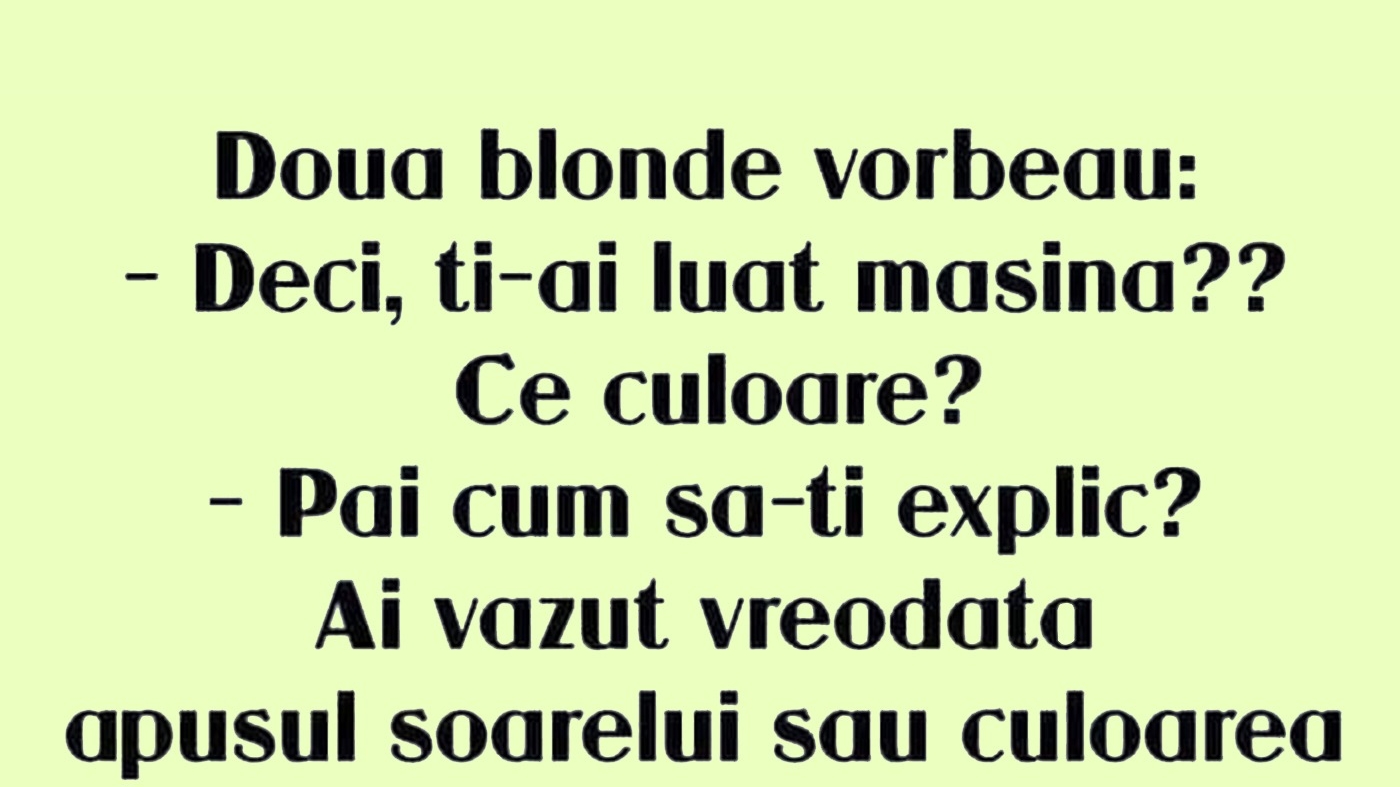 BANC | Blondele și mașina cea nouă
