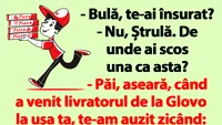 BANCUL ZILEI | Bulă, te-ai însurat?