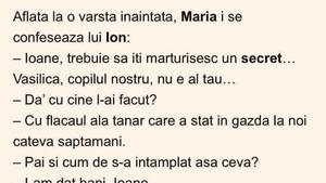 BANCUL ZILEI | Maria i se confesează lui Ion: "Vasilică nu e copilul tău"