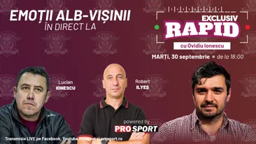 EXCLUSIV RAPID cu Lucian Ionescu și Robert Ilyes începe la 18:00, în direct pe YouTube - ProSport!