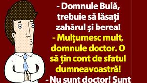 BANC | "Domnule Bulă, trebuie să lăsați zahărul și berea"