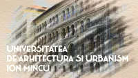 Cum s-a înființat, de fapt, Universitatea de Arhitectură și Urbanism Ion Mincu. Instituția avea cu totul alt nume și nu avea legătură cu specificul său actual