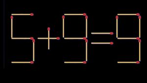 Test de inteligență cu chibrituri | Corectați 5 + 9 = 9, mutând un singur băț!