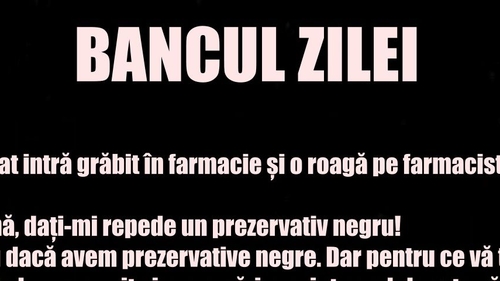 Bancul zilei | „Dați-mi, vă rog, un prezervativ negru”