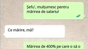 BANCUL ZILEI | Șefu', mulțumesc pentru mărirea de salariu