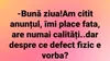 BANCUL ZILEI | „Am citit anunțul, îmi place fata”