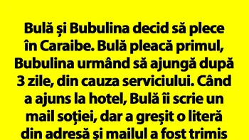 BANC | Bulă și Bubulina decid să plece în Caraibe