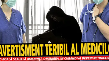 Avertisment teribil al medicilor. O boală sexuală ameninţă omenirea. În curând va deveni netratabilă