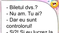 BANCUL ZILEI | Controlorul în tren: Biletul dumneavoastră?