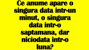 Test IQ | Ce anume apare o singură dată într-un minut, o dată într-o săptămână, dar niciodată într-o lună?