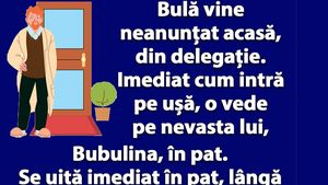 BANC | Bulă vine neanunțat acasă, din delegație
