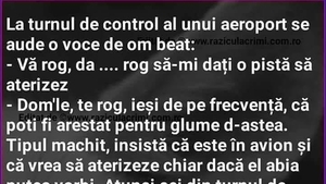 BANC | La turnul de control al aeroportului se aduce o voce de om beat