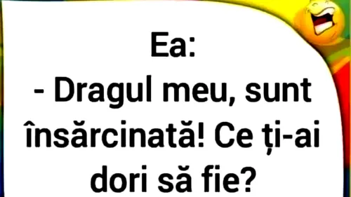 Bancul sfârșitului de săptămână | Ce ți-ai dori să fie?