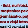 BANC | „Bulă, nu fi trist. Cu moștenirea pe care ți-am lăsat-o, poți mânca o viață întreagă”