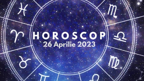 Horoscop 26 aprilie 2023. Lista nativilor care vor avea parte de experiențe noi la locul de muncă