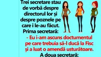 BANC | 3 secretare se laudă cu poznele pe care i le-au făcut directorului lor