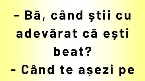 Bancul de weekend | Când știi cu adevărat că ești beat?