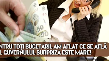 BUCURIE pentru TOŢI bugetarii. Am aflat ce se află în sertarul guvernului. Surpriza este MARE