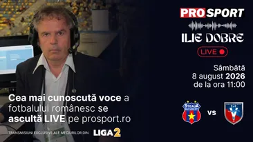 Ilie Dobre comentează LIVE pe ProSport.ro meciul Steaua - SCM Râmnicu Vâlcea, sâmbătă, 8 august 2026, de la ora 11:00