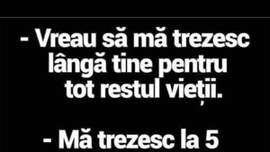 BANCUL ZILEI | Romantismul și trezitul devreme