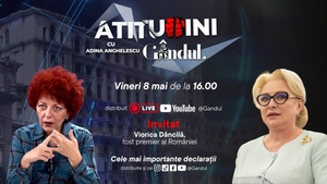 „Atitudini cu Adina Anghelescu” începe vineri, 8 mai, de la ora 16:00, live pe Gândul. Invitata emisiunii este Viorica Dăncilă, fost premier al României