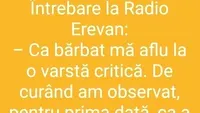 BANCUL ZILEI: Întrebare la Radio Erevan: „Este un semn rău când observ că nu merge”